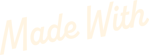Made With